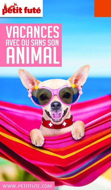 VACANCES AVEC OU SANS SON ANIMAL 2020 Petit Futé - Dominique Auzias, Jean-Paul Labourdette - Petit Futé