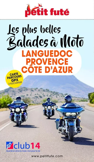 LANGUEDOC-PROVENCE-CÔTE D’AZUR À MOTO 2022/2023 Petit Futé - Dominique Auzias, Jean-Paul Labourdette - Petit Futé