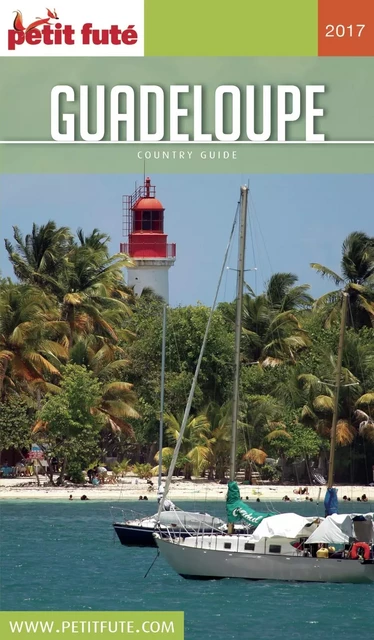 GUADELOUPE 2017 Petit Futé - Dominique Auzias, Jean-Paul Labourdette - Petit Futé