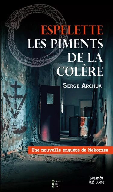 Espelette, les piments de la colère - Serge Archua - Terres de l'Ouest