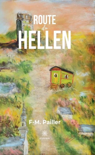 Route du Hellen - F-M. Pailler - Le Lys Bleu Éditions