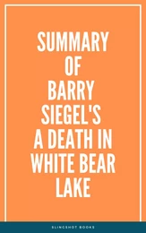 Summary of Barry Siegel's A Death in White Bear Lake