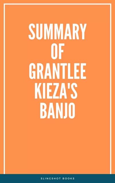 Summary of Grantlee Kieza's Banjo -  Slingshot Books - Slingshot Books