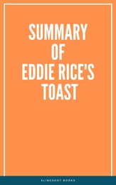 Summary of Eddie Rice's Toast