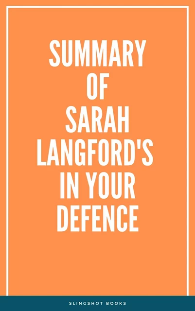 Summary of Sarah Langford's In Your Defence -  Slingshot Books - Slingshot Books