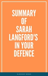 Summary of Sarah Langford's In Your Defence