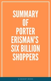 Summary of Porter Erisman's Six Billion Shoppers