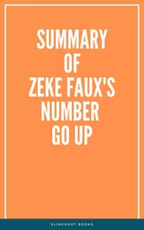 Summary of Zeke Faux's Number Go Up