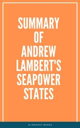 Summary of Andrew Lambert's Seapower States