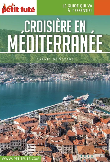 CROISIÈRE MÉDITERRANÉE 2018 Carnet Petit Futé - Dominique Auzias, Jean-Paul Labourdette - Petit Futé