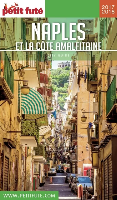 NAPLES ET CÔTE AMALFITAINE 2017/2018 Petit Futé - Dominique Auzias, Jean-Paul Labourdette - Petit Futé