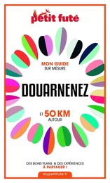 DOUARNENEZ ET 50 KM AUTOUR 2021 Carnet Petit Futé