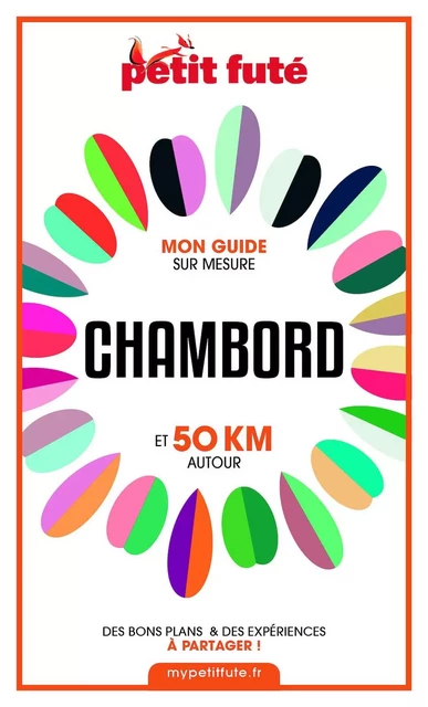 CHAMBORD ET 50 KM AUTOUR 2021 Carnet Petit Futé - Dominique Auzias, Jean-Paul Labourdette - Petit Futé