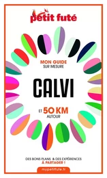 CALVI ET 50 KM AUTOUR 2021 Carnet Petit Futé