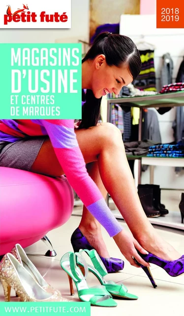 MAGASINS D'USINE 2018/2019 Petit Futé - Dominique Auzias, Jean-Paul Labourdette - Petit Futé