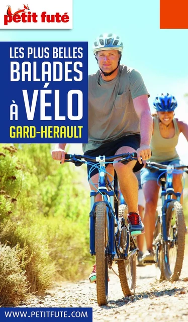 BALADES À VÉLO GARD-HÉRAULT 2019/2020 Petit Futé - Dominique Auzias, Jean-Paul Labourdette - Petit Futé