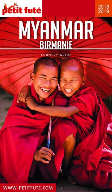 MYANMAR - BIRMANIE 2018/2019 Petit Futé - Dominique Auzias, Jean-Paul Labourdette - Petit Futé