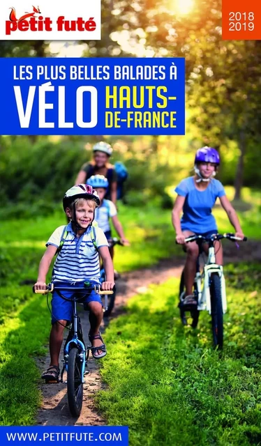 BALADES À VÉLO HAUTS DE FRANCE 2018/2019 Petit Futé - Dominique Auzias, Jean-Paul Labourdette - Petit Futé