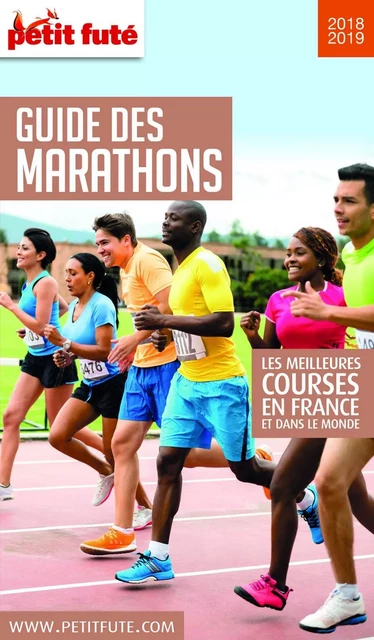 GUIDE DES MARATHONS / SEMI MARATHONS / TRAILS 2018/2019 Petit Futé - Dominique Auzias, Jean-Paul Labourdette - Petit Futé