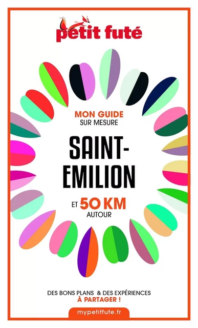 SAINT-EMILION ET 50 KM AUTOUR 2021 Carnet Petit Futé - Dominique Auzias, Jean-Paul Labourdette - Petit Futé