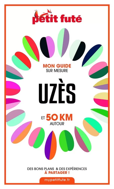 UZÈS ET 50 KM AUTOUR 2021 Carnet Petit Futé - Dominique Auzias, Jean-Paul Labourdette - Petit Futé