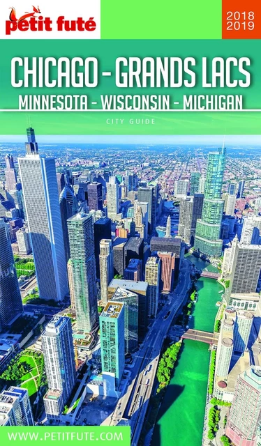 CHICAGO – GRANDS LACS 2018/2019 Petit Futé - Dominique Auzias, Jean-Paul Labourdette - Petit Futé