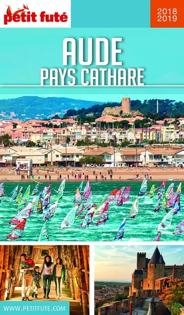 AUDE - PAYS CATHARE 2018/2019 Petit Futé - Dominique Auzias, Jean-Paul Labourdette - Petit Futé