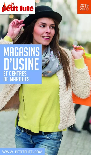 MAGASINS D'USINE 2019/2020 Petit Futé - Dominique Auzias, Jean-Paul Labourdette - Petit Futé