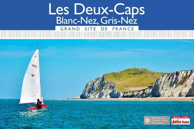 Cap Blanc Nez / Cap Gris-Nez Grand Site de France 2016 Petit Futé - Dominique Auzias, Jean-Paul Labourdette - Petit Futé