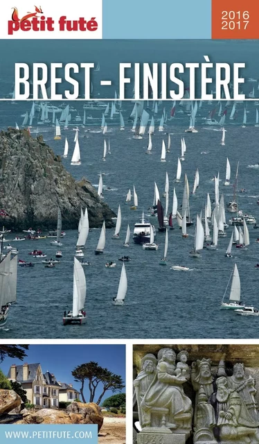 BREST / FINISTÈRE 2016/2017 Petit Futé - Dominique Auzias, Jean-Paul Labourdette - Petit Futé