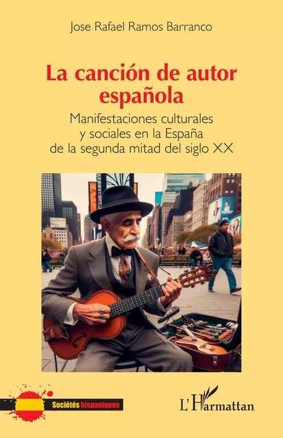 La canción de autor española - Jose Rafael Ramos Barranco - Editions L'Harmattan