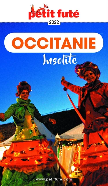 OCCITANIE INSOLITE 2021/2022 Petit Futé - Dominique Auzias, Jean-Paul Labourdette - Petit Futé