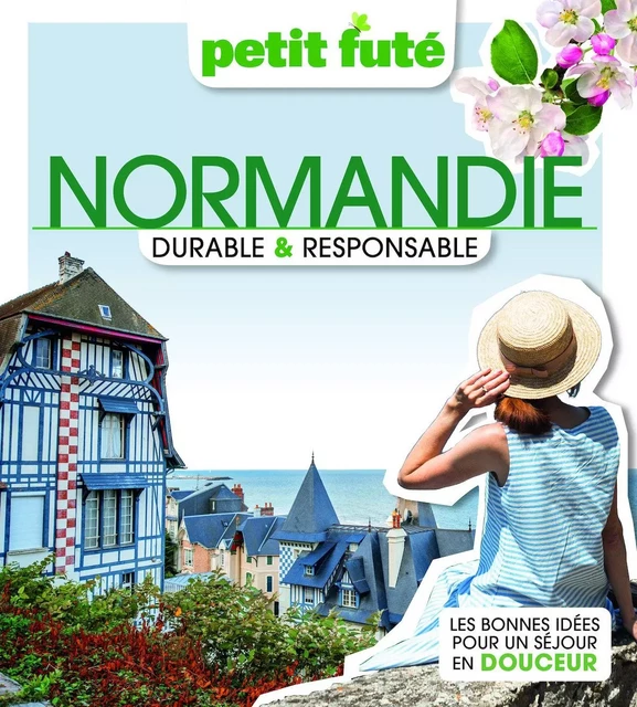 Normandie Durable &amp; Responsable 2023 Petit Futé - Dominique Auzias, Jean-Paul Labourdette - Petit Futé