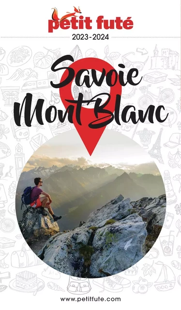 SAVOIE MONT-BLANC 2023 Petit Futé - Dominique Auzias, Jean-Paul Labourdette - Petit Futé