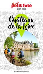 CHÂTEAUX DE LA LOIRE 2021 Petit Futé