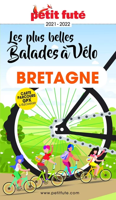 BALADES À VÉLO BRETAGNE 2021/2022 Petit Futé - Dominique Auzias, Jean-Paul Labourdette - Petit Futé