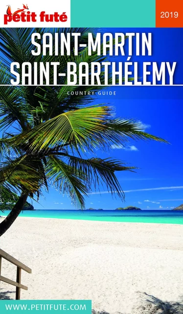 SAINT BARTHÉLEMY - SAINT MARTIN 2019 Petit Futé - Dominique Auzias, Jean-Paul Labourdette - Petit Futé