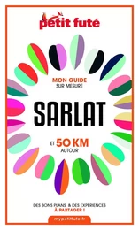 SARLAT ET 50 KM AUTOUR 2021 Carnet Petit Futé