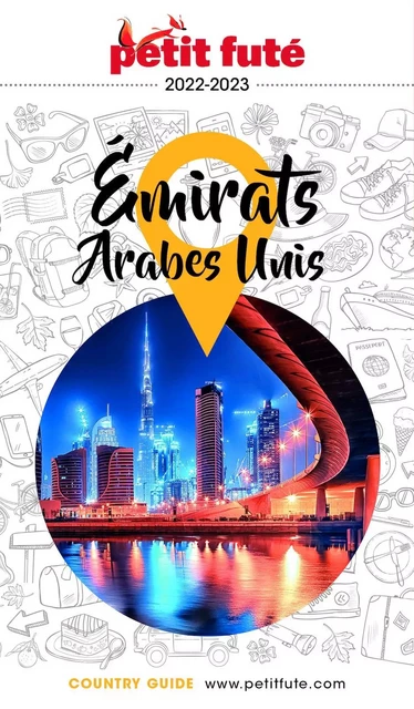 EMIRATS ARABES UNIS 2022/2023 Petit Futé - Dominique Auzias, Jean-Paul Labourdette - Petit Futé