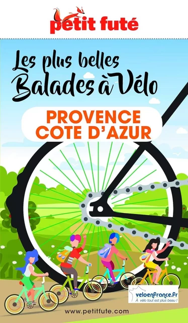 BALADES À VÉLO PROVENCE / COTE D'AZUR 2021/2022 Petit Futé - Dominique Auzias, Jean-Paul Labourdette - Petit Futé