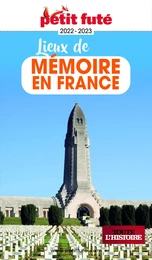 LIEUX DE MÉMOIRE EN FRANCE 2022 Petit Futé