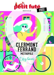 CLERMONT-FERRAND MÉTROPOLE 2022 Petit Futé