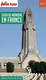 LIEUX DE MÉMOIRE EN FRANCE 2017 Petit Futé