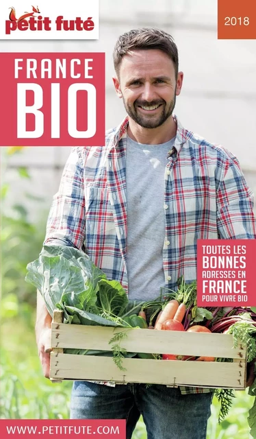 FRANCE BIO 2018 Petit Futé - Dominique Auzias, Jean-Paul Labourdette - Petit Futé