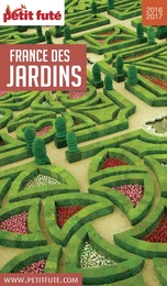 FRANCE DES JARDINS 2016/2017 Petit Futé