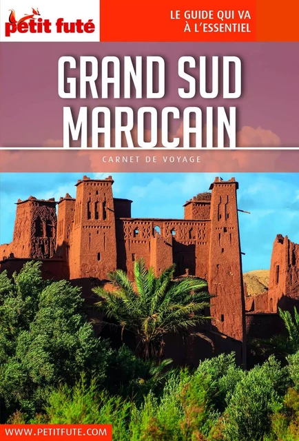 GRAND SUD MAROCAIN 2020/2021 Carnet Petit Futé - Dominique Auzias, Jean-Paul Labourdette - Petit Futé