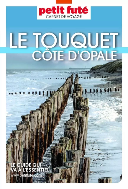 LE TOUQUET – CÔTE D’OPALE 2023/2024 Carnet Petit Futé - Dominique Auzias, Jean-Paul Labourdette - Petit Futé