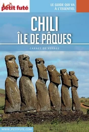 CHILI - ÎLE DE PÂQUES 2016 Carnet Petit Futé