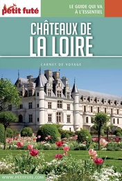 CHÂTEAUX DE LA LOIRE 2016 Carnet Petit Futé