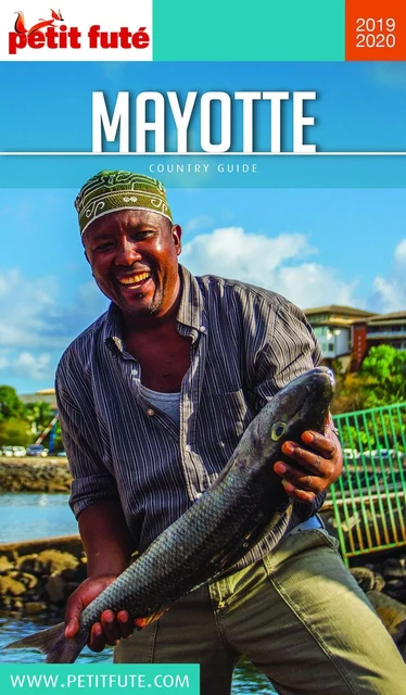 MAYOTTE 2019/2020 Petit Futé - Dominique Auzias, Jean-Paul Labourdette - Petit Futé